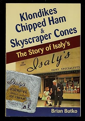 Image du vendeur pour Klondikes, Chipped Ham, & Skyscraper Cones: The Story of Isaly's mis en vente par Granada Bookstore,            IOBA