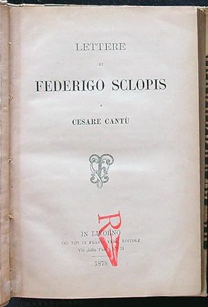 Lettere di Federigo Sclopis a Cesare Cantu'