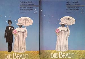 Seller image for Die Braut: Geliebt, verkauft, getauscht, geraubt. Zur Rolle der Frau im Kulturvergleich (2 volumes) for sale by Klondyke