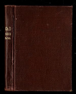 General History Of Company D, 149Th Pa. Volunteers, And Personal Sketches Of The Members