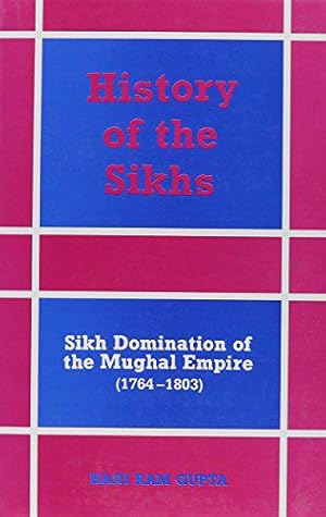 Bild des Verkufers fr History of the Sikhs Vol. 3: Sikh Domination of the Mughal Empire zum Verkauf von JLG_livres anciens et modernes