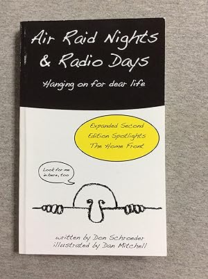 Seller image for Air Raid Nights And Radio Days: Hainging On For Dear Life, Expanded Second Edition for sale by Book Nook