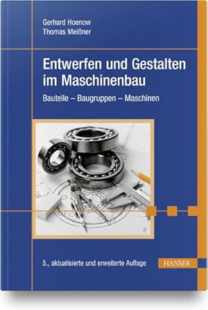 Bild des Verkufers fr Entwerfen und Gestalten im Maschinenbau : Bauteile - Baugruppen - Maschinen zum Verkauf von AHA-BUCH GmbH