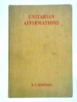 Bild des Verkufers fr Unitarian Affirmations: Six Lectures zum Verkauf von World of Rare Books