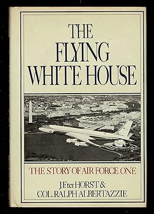 Immagine del venditore per Flying White House: The Story Of Air Force One venduto da Granada Bookstore,            IOBA