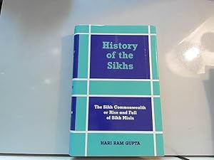 Bild des Verkufers fr History of the Sikhs T. IV: The Sikh Commonwealth or Rise and Fall of Sikh Misls zum Verkauf von JLG_livres anciens et modernes