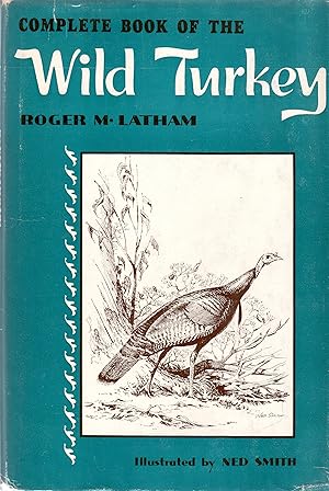 Complete Book of the Wild Turkey (with 33 1/3 rpm record)