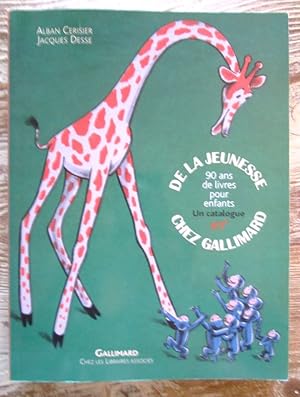 Seller image for De la jeunesse chez Gallimard : 90 ans de livres pour enfants. Un catalogue NRF. for sale by Dj Jadis