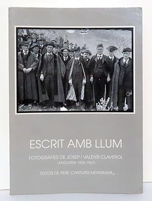 Escrit Amb Llum. Fotografies de Josep I Valentí Claverol (Andorra 1902-1967).