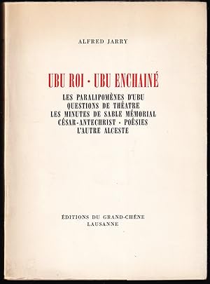 Image du vendeur pour UBU ROI - UBU ENCHAN. Suivis de : Les Paralipomnes d'Ubu - Questions de Thtre - Les Minutes de sable mmorial - Csar-Antchrist - Posies - L'Autre Alceste - Le Dit du vieux marin - Ubu cocu. mis en vente par Librairie Le Livre Penseur