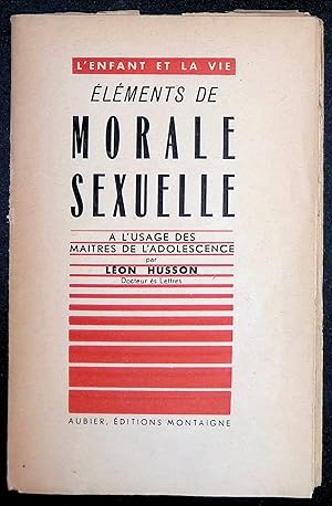 Imagen del vendedor de Elments de morale sexuelle  l'usage des matres de l'adolescence a la venta por LibrairieLaLettre2