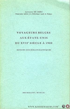 Imagen del vendedor de Voyageurs Belges aux tats-Unis du XVIIe sicle a 1900. Notices bio-bibliographiques a la venta por Emile Kerssemakers ILAB
