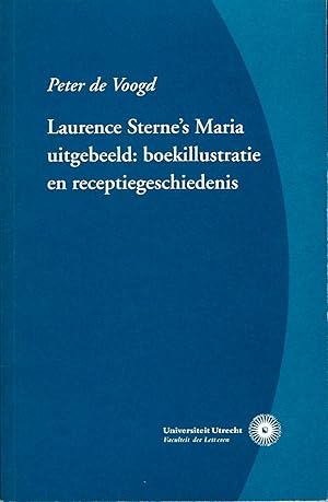 Seller image for Laurence Sterne's Maria uitgebeeld: boekillustratie en receptiegeschiedenis for sale by Emile Kerssemakers ILAB