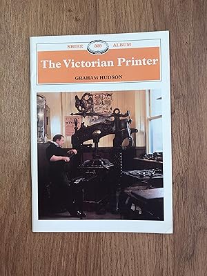 Imagen del vendedor de THE VICTORIAN PRINTER a la venta por Old Hall Bookshop, ABA ILAB PBFA BA