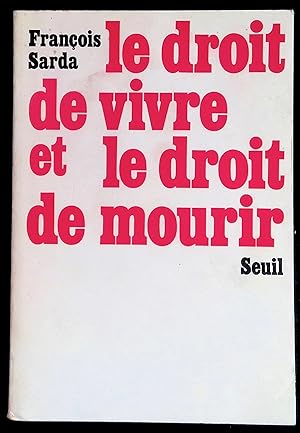 Image du vendeur pour Le droit de vivre et le droit de mourir mis en vente par LibrairieLaLettre2