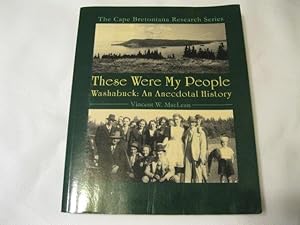 Seller image for These Were my People: Washabuck: An Anecdotal History for sale by ABC:  Antiques, Books & Collectibles