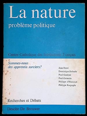 Bild des Verkufers fr La nature problme politique - Sommes-nous des apprentis sorciers ? zum Verkauf von LibrairieLaLettre2