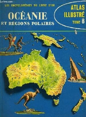 Bild des Verkufers fr Atlas illustre, tome viii, oceanie, regions polaires zum Verkauf von Ammareal