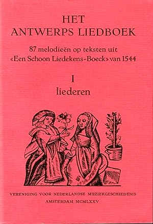 Immagine del venditore per Het Antwerps Liedboek. 87 melodien op teksten uit "Een Schoon Liedekens-Boeck" van 1544. Deel I: Liederen. Deel II: Commentaar." venduto da Emile Kerssemakers ILAB