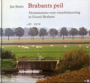Bild des Verkufers fr Brabants peil. Monumenten voor waterbeheersing in Noord-Brabant zum Verkauf von Emile Kerssemakers ILAB