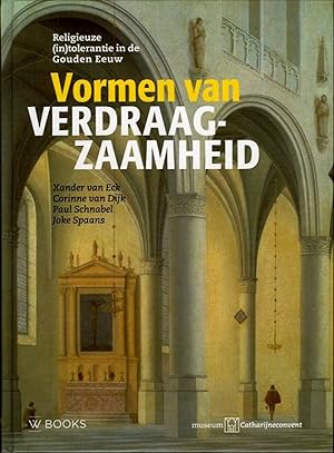 Seller image for Vormen en verdraagzaamheid. Religieuze (in)tolerantie in de Gouden Eeuw for sale by Emile Kerssemakers ILAB