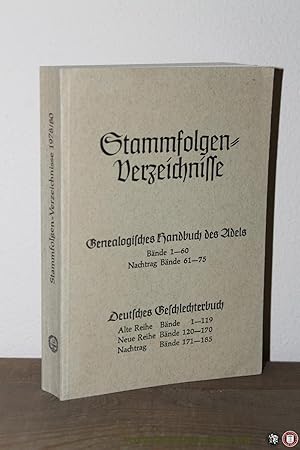 Image du vendeur pour Stammfolgen-Verzeichnisse (1978-1980). Genealogisches Handbuch des Adels. Bnde 1-60, Nachtrag Bnde 61 - 75. Deutsches Geschlechterbuch. Alte Reihe Bnde 1 - 119, Neue Reihe Bnde 120-170, Nachtrag Bnde 171-185 mis en vente par Emile Kerssemakers ILAB