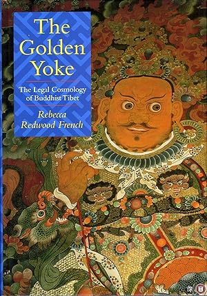 Imagen del vendedor de The Golden Yoke. The Legal Cosmology of Buddhist Tibet a la venta por Emile Kerssemakers ILAB