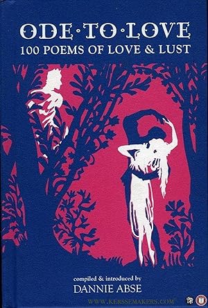 Imagen del vendedor de Ode to Love.100 Great Poems of Love and Lust. a la venta por Emile Kerssemakers ILAB