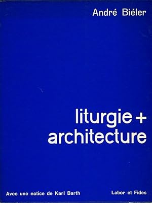 Imagen del vendedor de Liturgie et architecture. Le temple des chrtiens. Esquisse des rapports entre la thologie du culte et la conception architecturale des glises chrtiennes, des origines a nos jours. Avec un notice de Karl Barth a la venta por Emile Kerssemakers ILAB