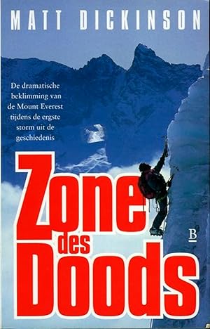 Bild des Verkufers fr Zone des doods. De dramatische beklimming van de Mount Everest tijdens de ergste storm uit de geschiedenis zum Verkauf von Emile Kerssemakers ILAB
