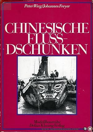 Seller image for Chinesische Fludschunken. Mit Rissen und Zeichnungen von Peter Wieg for sale by Emile Kerssemakers ILAB