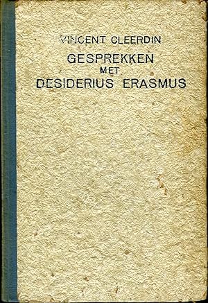 Immagine del venditore per Gesprekken met Desiderius Erasmus venduto da Emile Kerssemakers ILAB