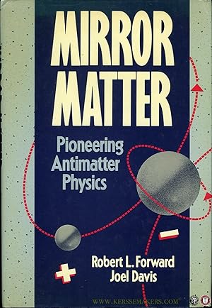 Immagine del venditore per Mirror Matter. Pioneering Antimatter Physics. venduto da Emile Kerssemakers ILAB