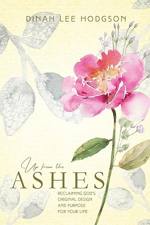 Bild des Verkufers fr Up from the Ashes: Reclaiming God\ s Original Design and Purpose for Your Life zum Verkauf von moluna