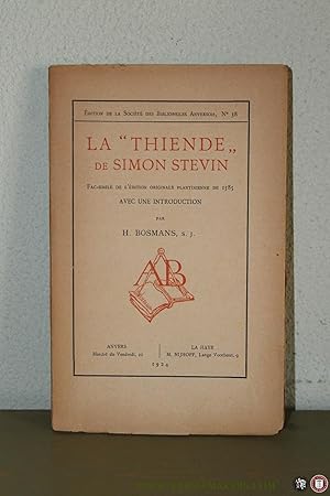 Bild des Verkufers fr La 'Thiende' de Simon Stevin. Fac-simil de l'dition originale Plantinienne de 1585, avec une introduction par H. Bosmans. zum Verkauf von Emile Kerssemakers ILAB