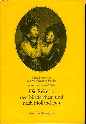 Bild des Verkufers fr Die Reise an den Niederrhein und nach Holland 1791. Das Tagebuch der spteren Knigin von Preussen. bersetzt und mit einem Kommentar von Guido de Werd. Herausgegeben von Paul Hartig zum Verkauf von Emile Kerssemakers ILAB