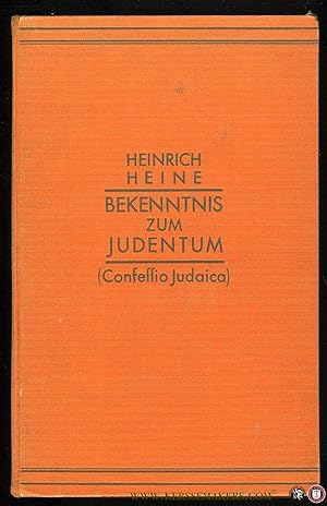 Seller image for Heinrich Heine. Bekenntnis zum Judentum (Confessio Judaica) Eine Auswahl aus seinen Dichtungen Schriften und Briefen. for sale by Emile Kerssemakers ILAB