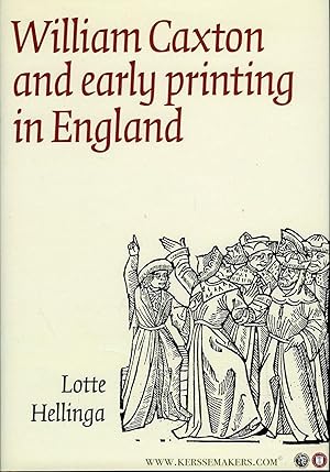 Bild des Verkufers fr William Caxton and Early Printing in England. zum Verkauf von Emile Kerssemakers ILAB