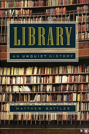 Bild des Verkäufers für Library. An Unquiet History. (HARDCOVER) zum Verkauf von Emile Kerssemakers ILAB
