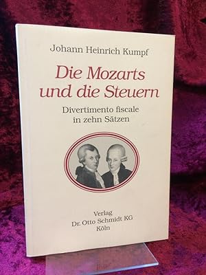 Seller image for Die Mozarts und die Steuern. Divertimento fiscale in zehn Stzen. for sale by Altstadt-Antiquariat Nowicki-Hecht UG