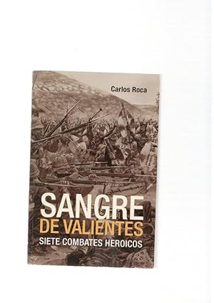 Seller image for Sangre de valientes. Siete combates heroicos for sale by El Boletin