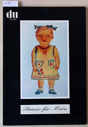 du. Kulturelle Monatsschrift, Juni 1974. Picasso für Maia.