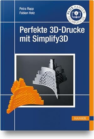 Bild des Verkäufers für Perfekte 3D-Drucke mit Simplify3D zum Verkauf von sinnvoll24