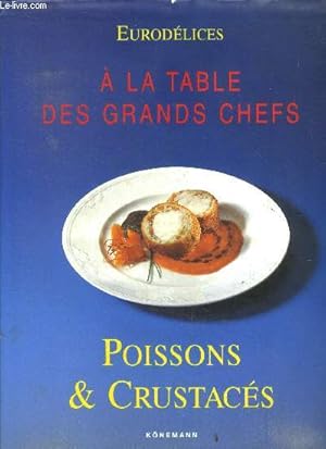 Bild des Verkufers fr Poissons crustacs  la table des grands chefs zum Verkauf von Le-Livre