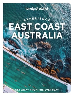 Imagen del vendedor de Lonely Planet Experience East Coast Australia a la venta por GreatBookPrices