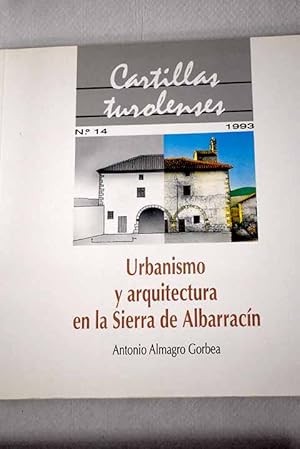 Urbanismo y arquitectura en la Sierra de Albarracín