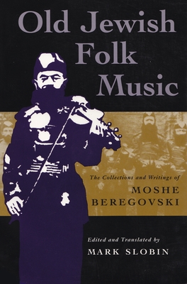 Seller image for Old Jewish Folk Music: The Collections and Writings of Moshe Beregovski (Paperback or Softback) for sale by BargainBookStores