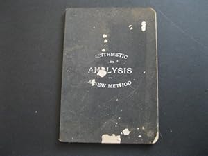 Seller image for ARITHMETIC BY ANALYSIS - A New Method for sale by The Book Scot