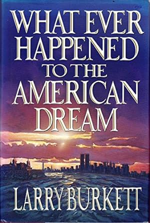 Seller image for What Ever Happened to the American Dream for sale by Reliant Bookstore