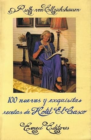 Image du vendeur pour 100 nuevas y exquisitas recetas de Hotel El Casco. mis en vente par La Librera, Iberoamerikan. Buchhandlung